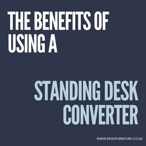 The Benefits of Using a Standing Desk Converter