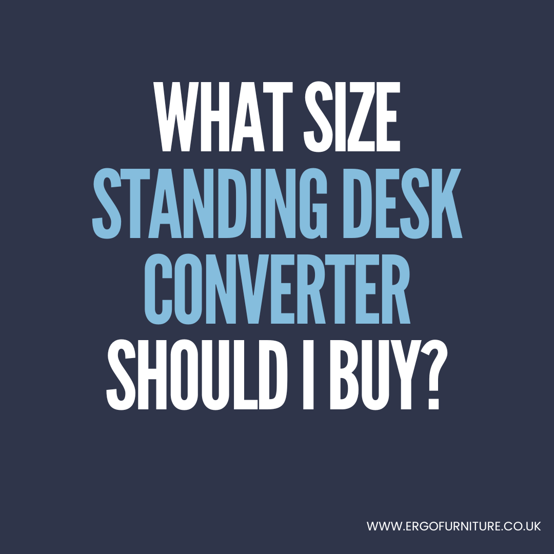 What Size Standing Desk Converter Should I Buy? – Ergo Furniture