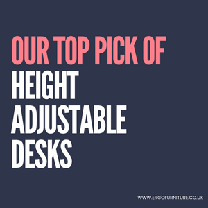 Our Top Pick of Height Adjustable Desks